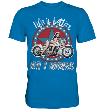 life is better with a motorcycle - Retro Design I - Premium Shirt