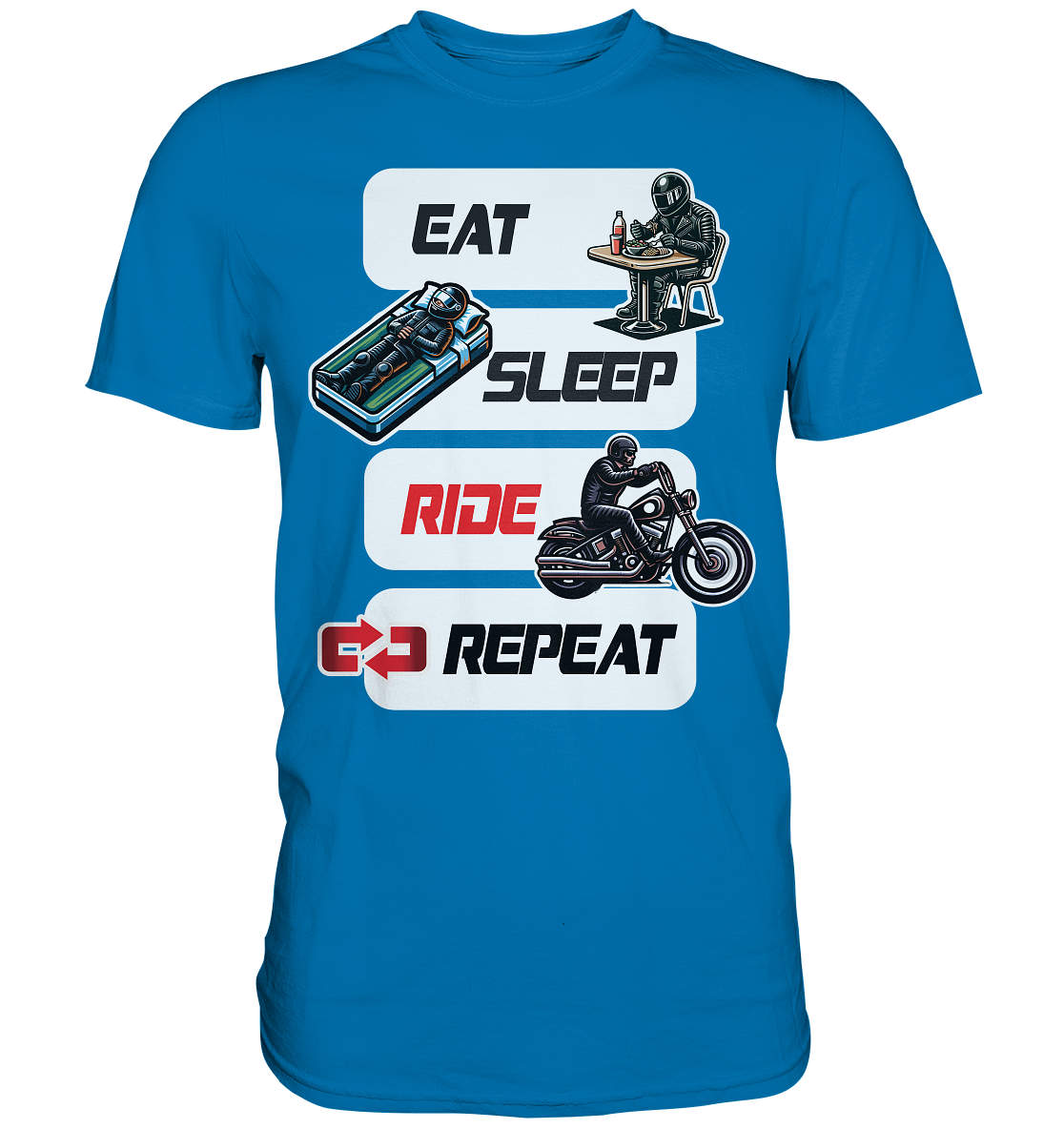 Eat Sleep Ride Repeat  - lustiger Biker Spruch Chopper - Premium Shirt