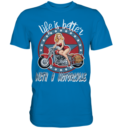 life is better with a motorcycle - Retro Design II - Premium Shirt