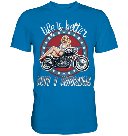 life is better with a motorcycle - Retro Design III - Premium Shirt