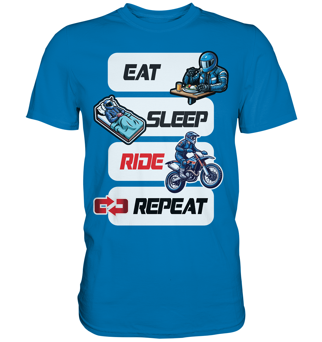 Eat Sleep Ride Repeat  - lustiger Biker Spruch Motocross - Premium Shirt