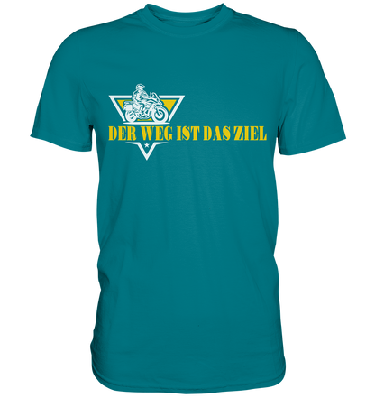 Der Weg ist das Ziel - Spruch für Biker - Premium Shirt
