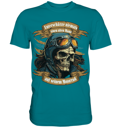 Unterschätze niemals einen alten Mann auf seinem Motorrad - Premium Shirt