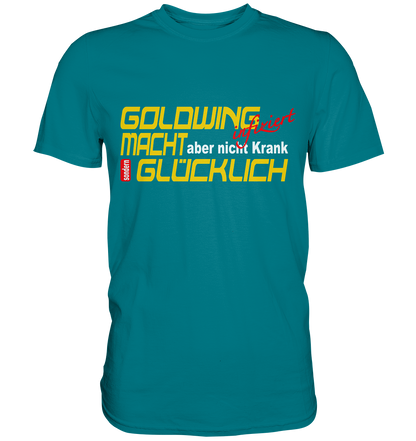 Goldwing macht Glücklich - Premium Shirt