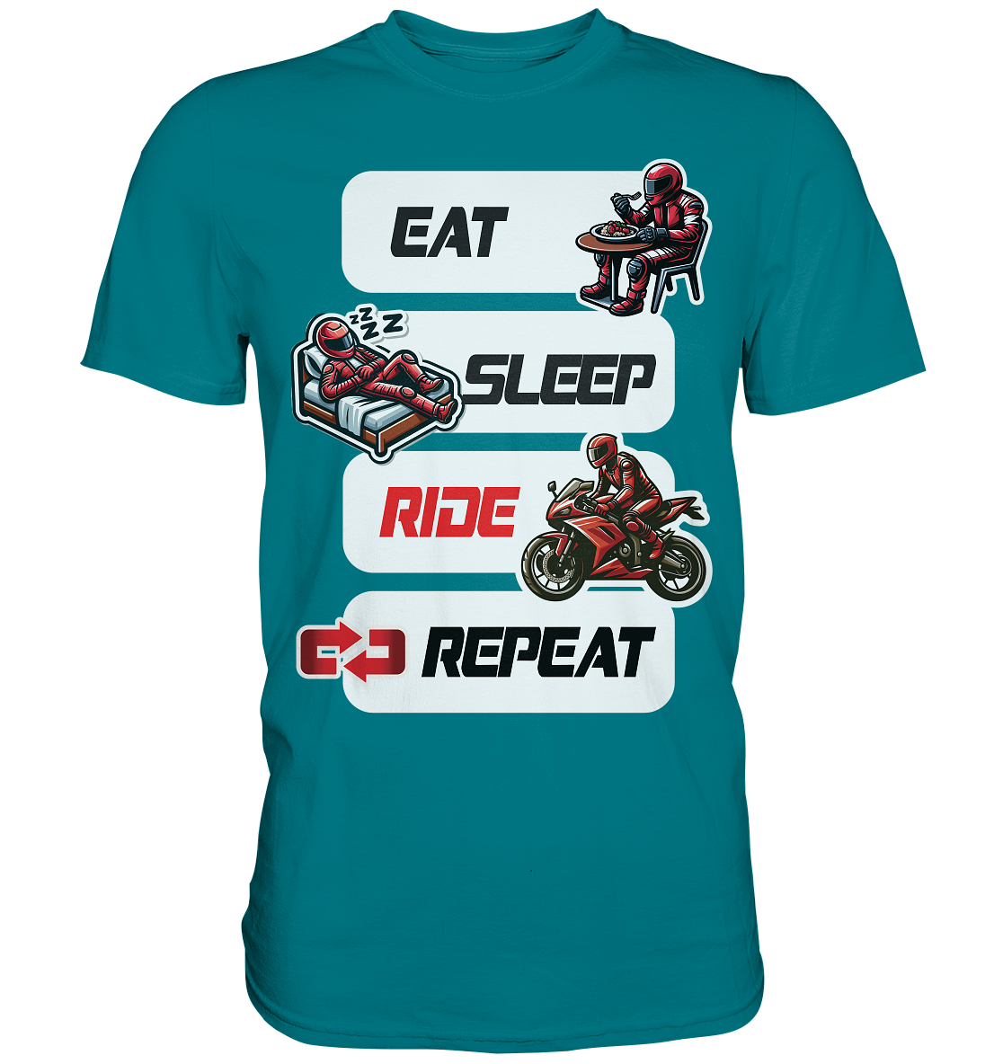 Eat Sleep Ride Repeat  - lustiger Biker Spruch - Premium Shirt