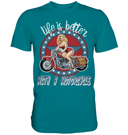 life is better with a motorcycle - Retro Design II - Premium Shirt