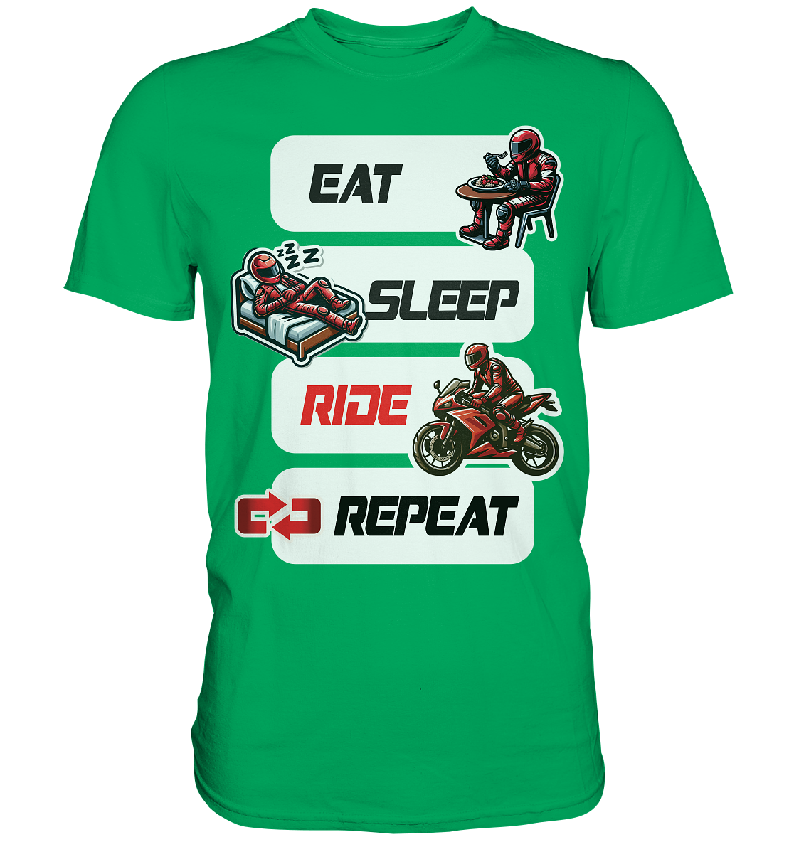 Eat Sleep Ride Repeat  - lustiger Biker Spruch - Premium Shirt