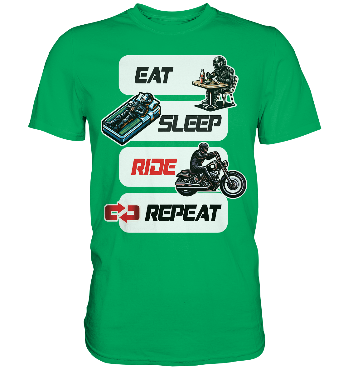 Eat Sleep Ride Repeat  - lustiger Biker Spruch Chopper - Premium Shirt