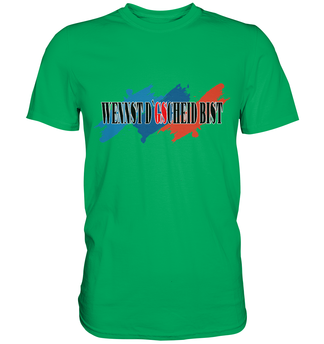 wennst GScheit bist - Spruch für bayrische Adventure Biker 3-farbig - Premium Shirt