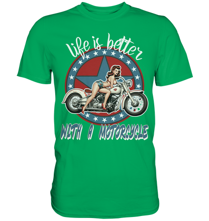 life is better with a motorcycle - Retro Design I - Premium Shirt