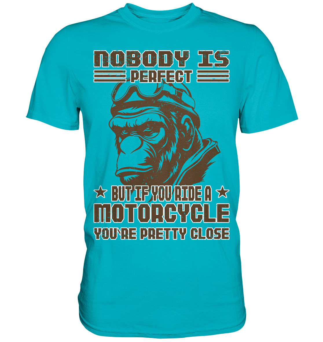 Nobody is Perfect - Motorcycle  - Premium Shirt