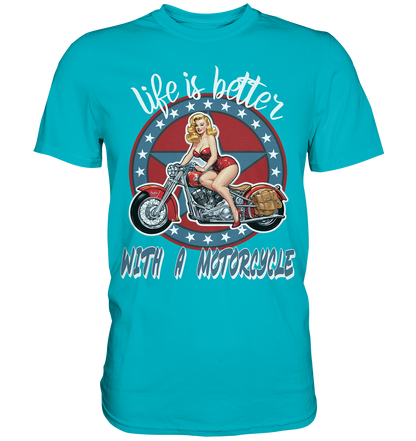 life is better with a motorcycle - Retro Design II - Premium Shirt