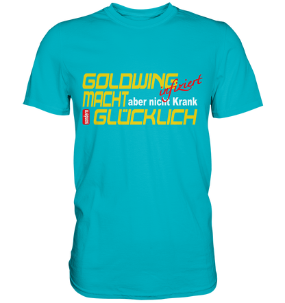 Goldwing macht Glücklich - Premium Shirt