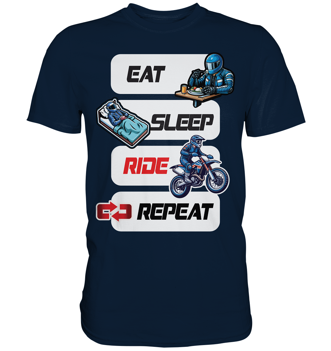 Eat Sleep Ride Repeat  - lustiger Biker Spruch Motocross - Premium Shirt