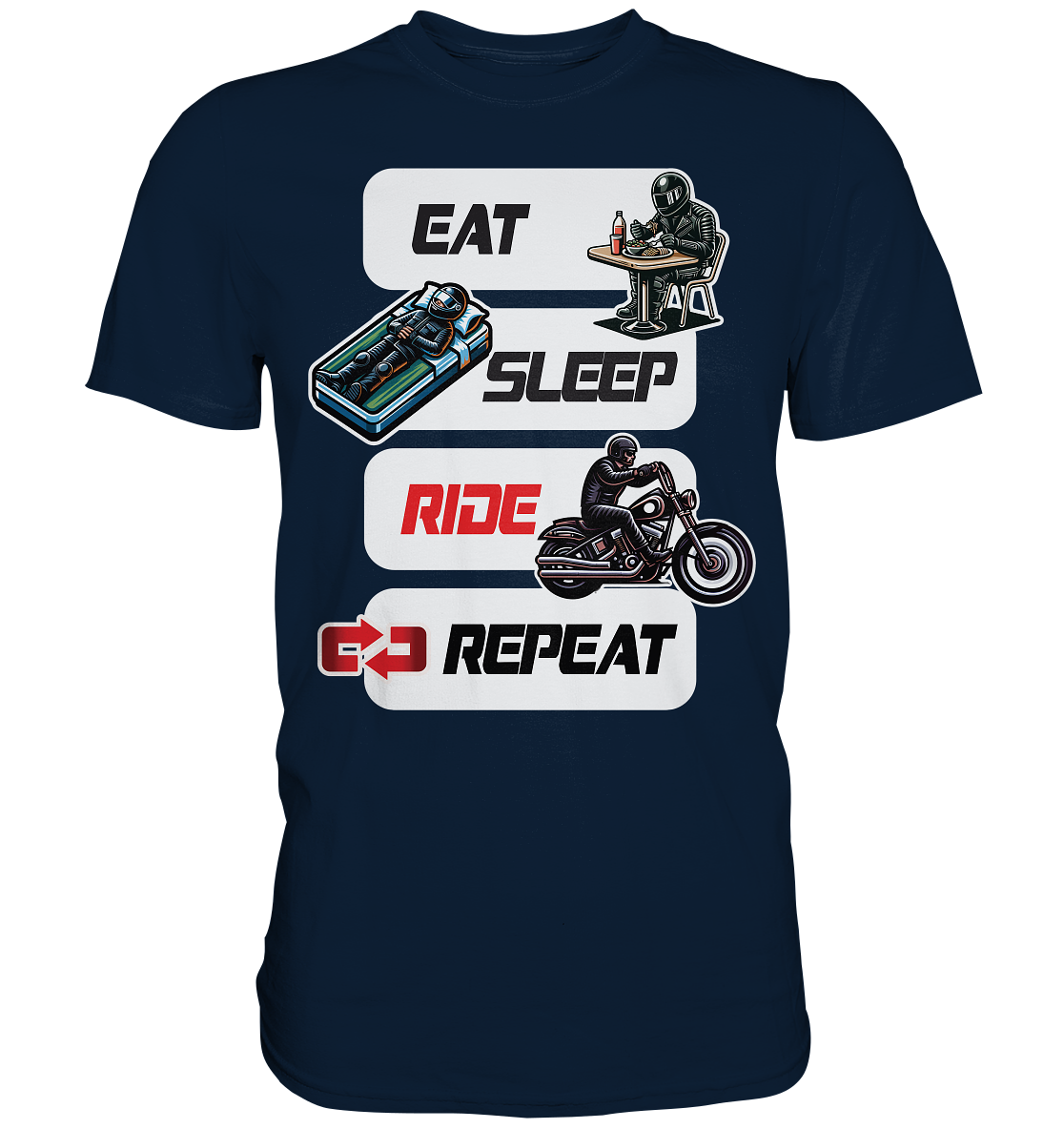 Eat Sleep Ride Repeat  - lustiger Biker Spruch Chopper - Premium Shirt