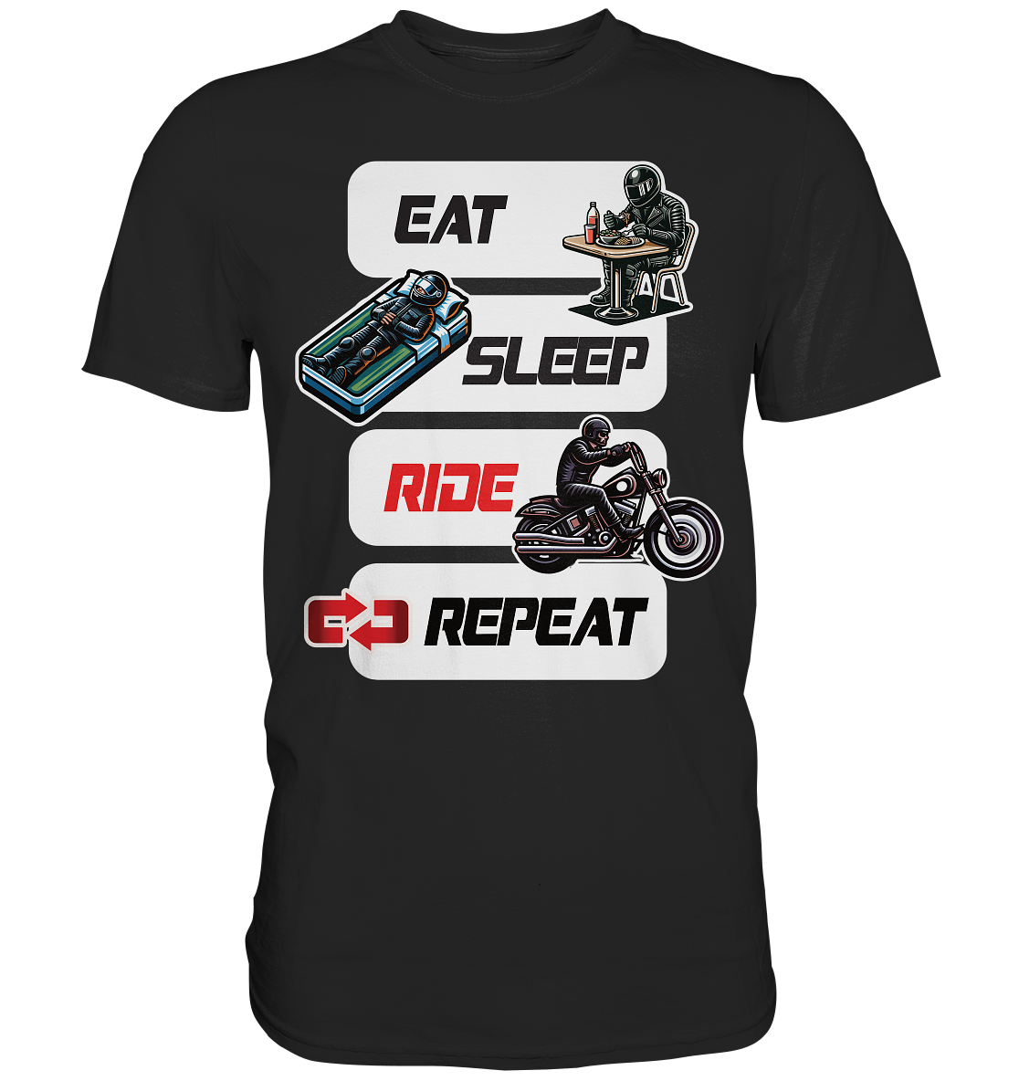 Eat Sleep Ride Repeat  - lustiger Biker Spruch Chopper - Premium Shirt