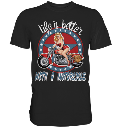 life is better with a motorcycle - Retro Design II - Premium Shirt