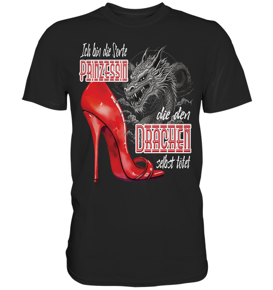 Prinzessin - die den Drachen tötet High Heel - Premium Shirt