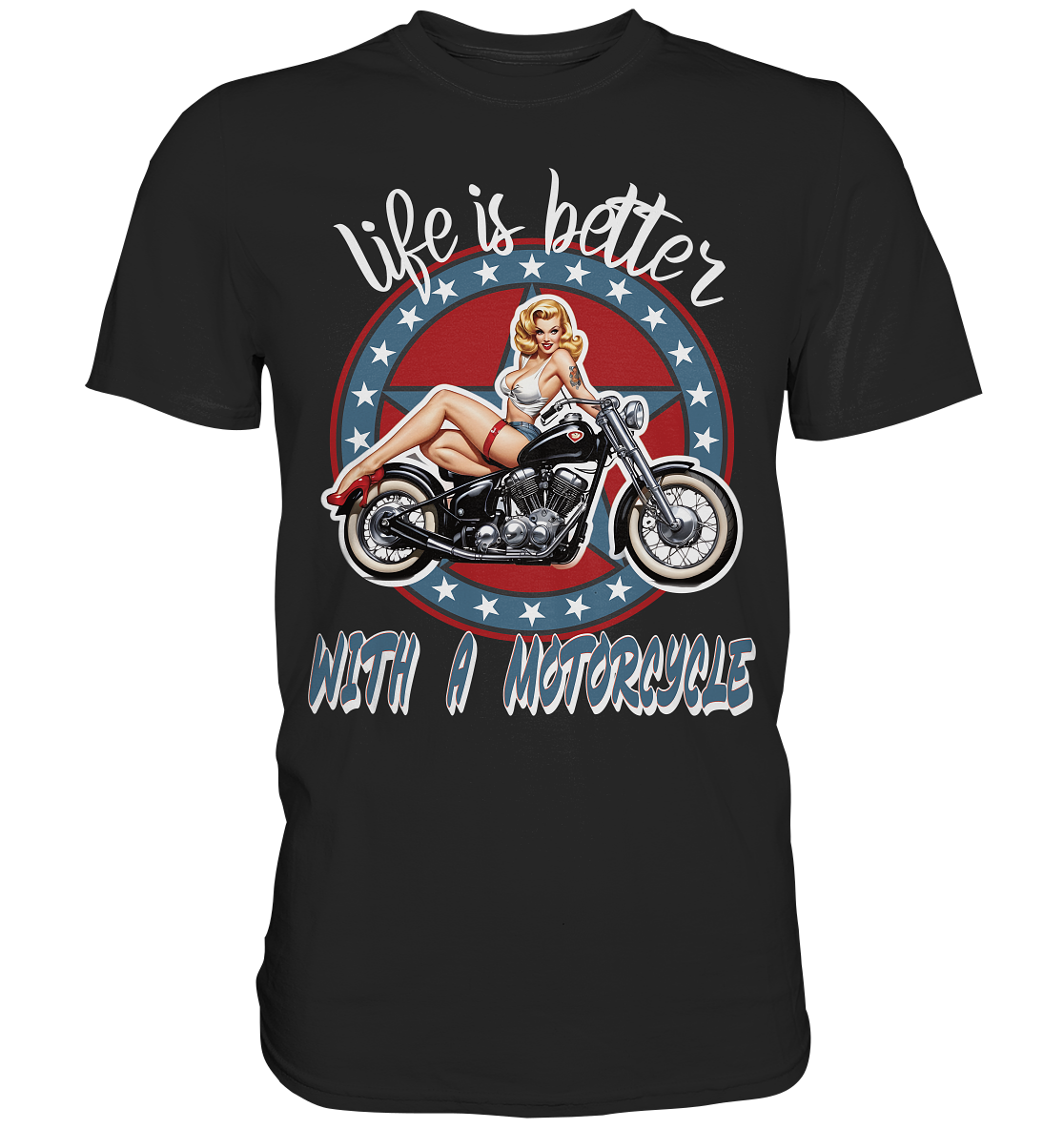 life is better with a motorcycle - Retro Design III - Premium Shirt