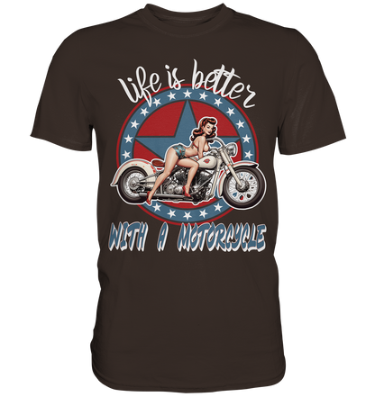 life is better with a motorcycle - Retro Design I - Premium Shirt