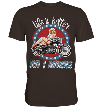 life is better with a motorcycle - Retro Design III - Premium Shirt