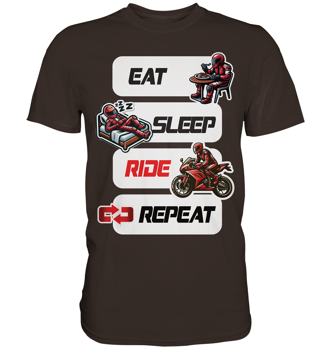 Eat Sleep Ride Repeat  - lustiger Biker Spruch - Premium Shirt