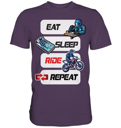 Eat Sleep Ride Repeat  - lustiger Biker Spruch Motocross - Premium Shirt