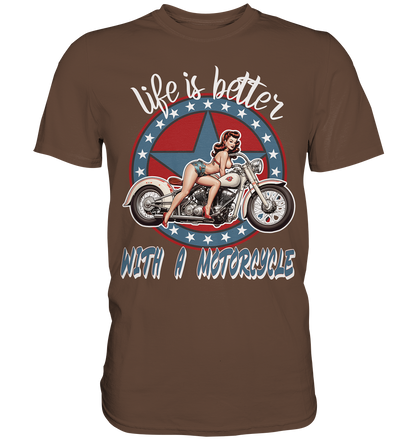 life is better with a motorcycle - Retro Design I - Premium Shirt