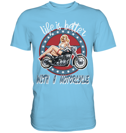 life is better with a motorcycle - Retro Design III - Premium Shirt