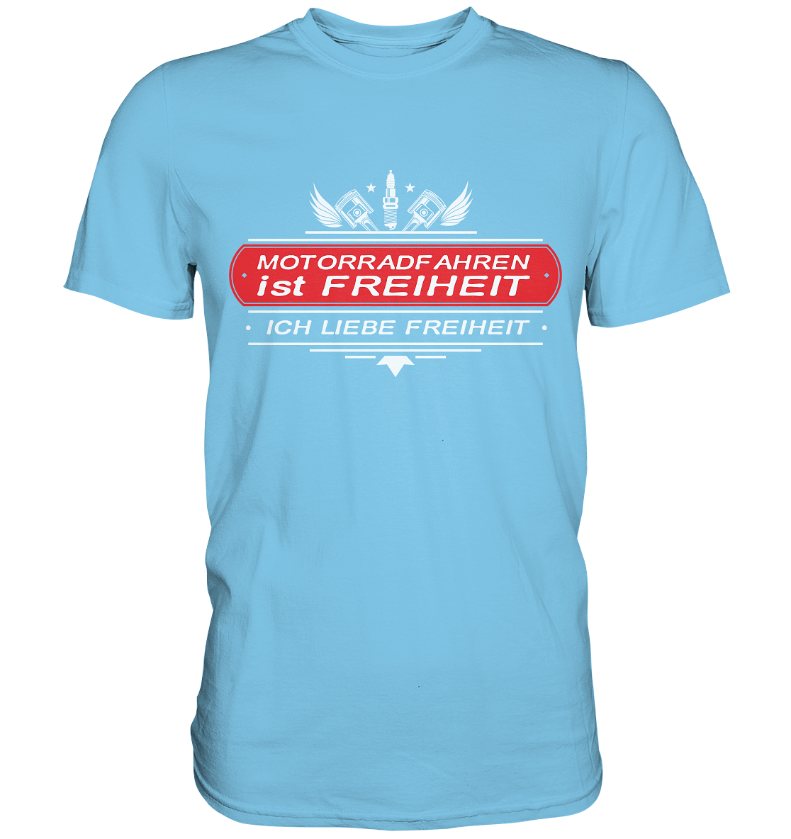Motorradfahren ist Freiheit - Biker Spruch - Premium Shirt