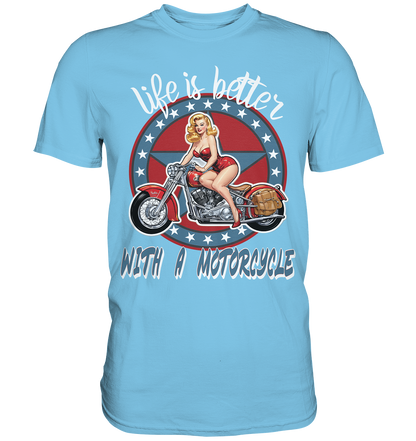 life is better with a motorcycle - Retro Design II - Premium Shirt