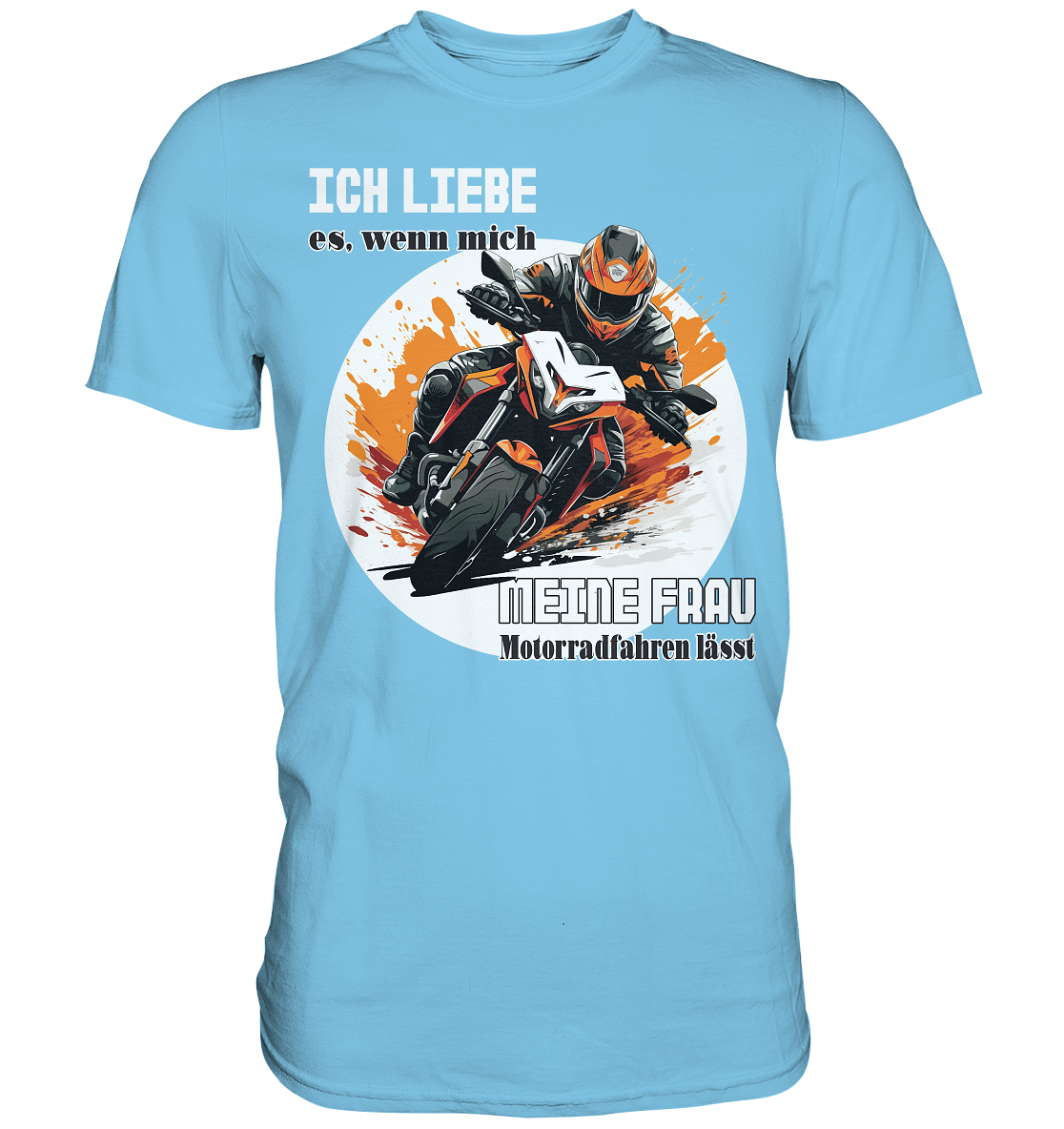 Ich liebe meine Frau - lustiger Biker Spruch  - Premium Shirt
