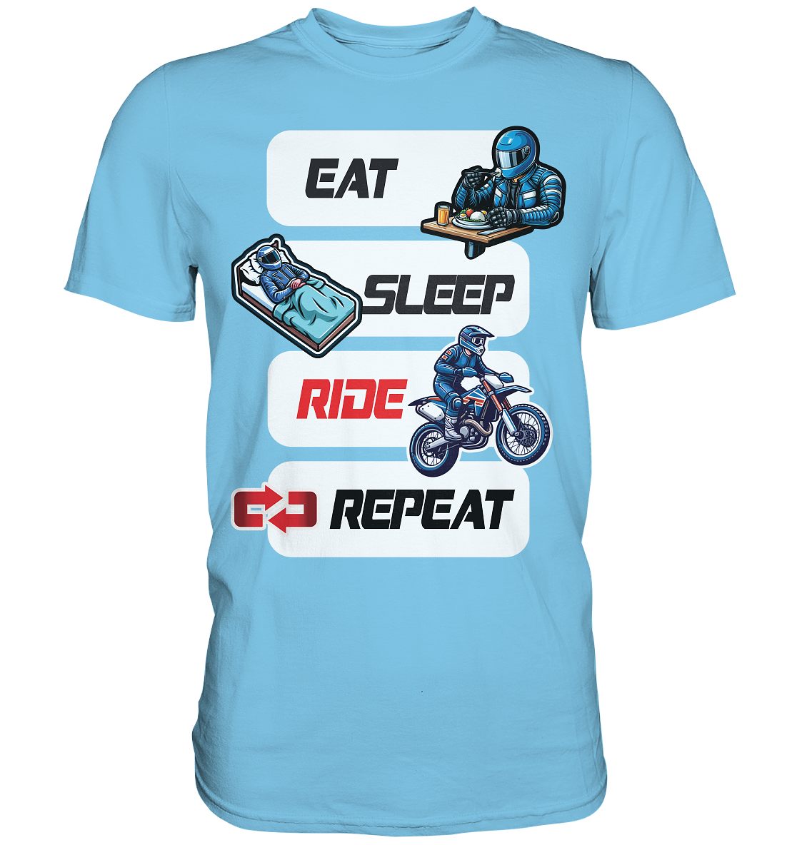 Eat Sleep Ride Repeat  - lustiger Biker Spruch Motocross - Premium Shirt