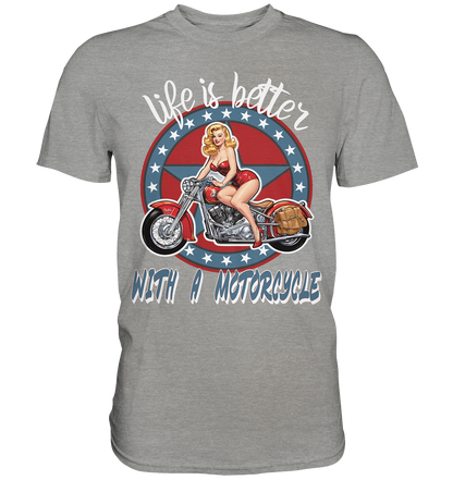 life is better with a motorcycle - Retro Design II - Premium Shirt