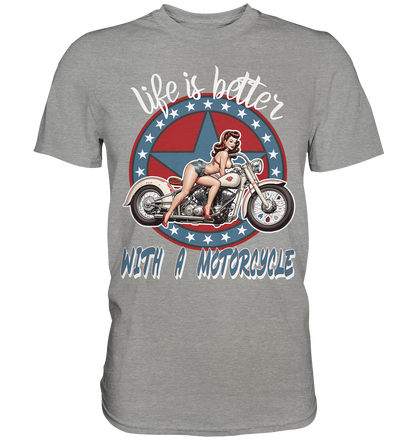 life is better with a motorcycle - Retro Design I - Premium Shirt
