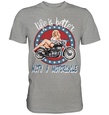 life is better with a motorcycle - Retro Design III - Premium Shirt