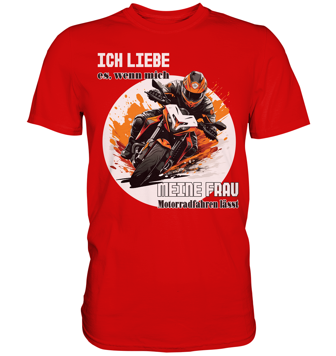 Ich liebe meine Frau - lustiger Biker Spruch  - Premium Shirt