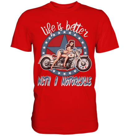 life is better with a motorcycle - Retro Design I - Premium Shirt