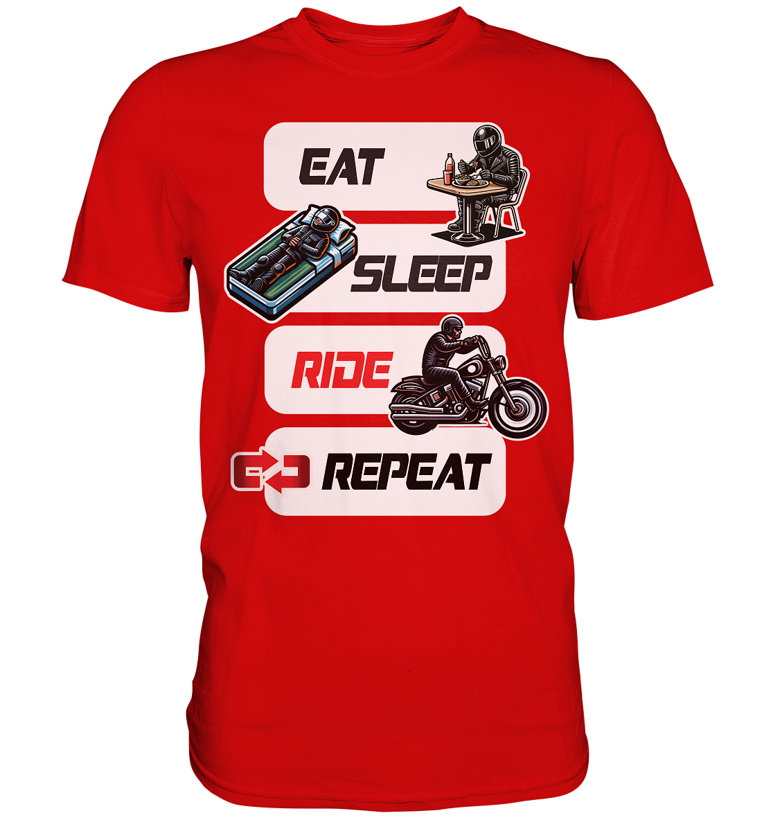 Eat Sleep Ride Repeat  - lustiger Biker Spruch Chopper - Premium Shirt