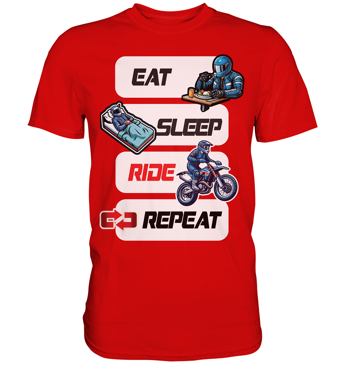 Eat Sleep Ride Repeat  - lustiger Biker Spruch Motocross - Premium Shirt