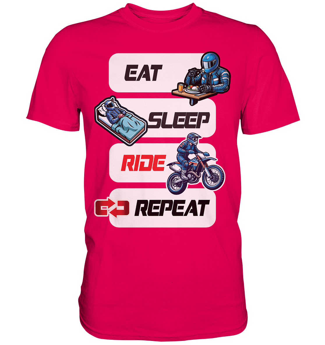 Eat Sleep Ride Repeat  - lustiger Biker Spruch Motocross - Premium Shirt