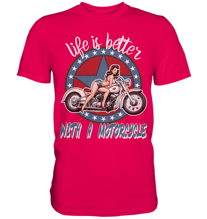 life is better with a motorcycle - Retro Design I - Premium Shirt