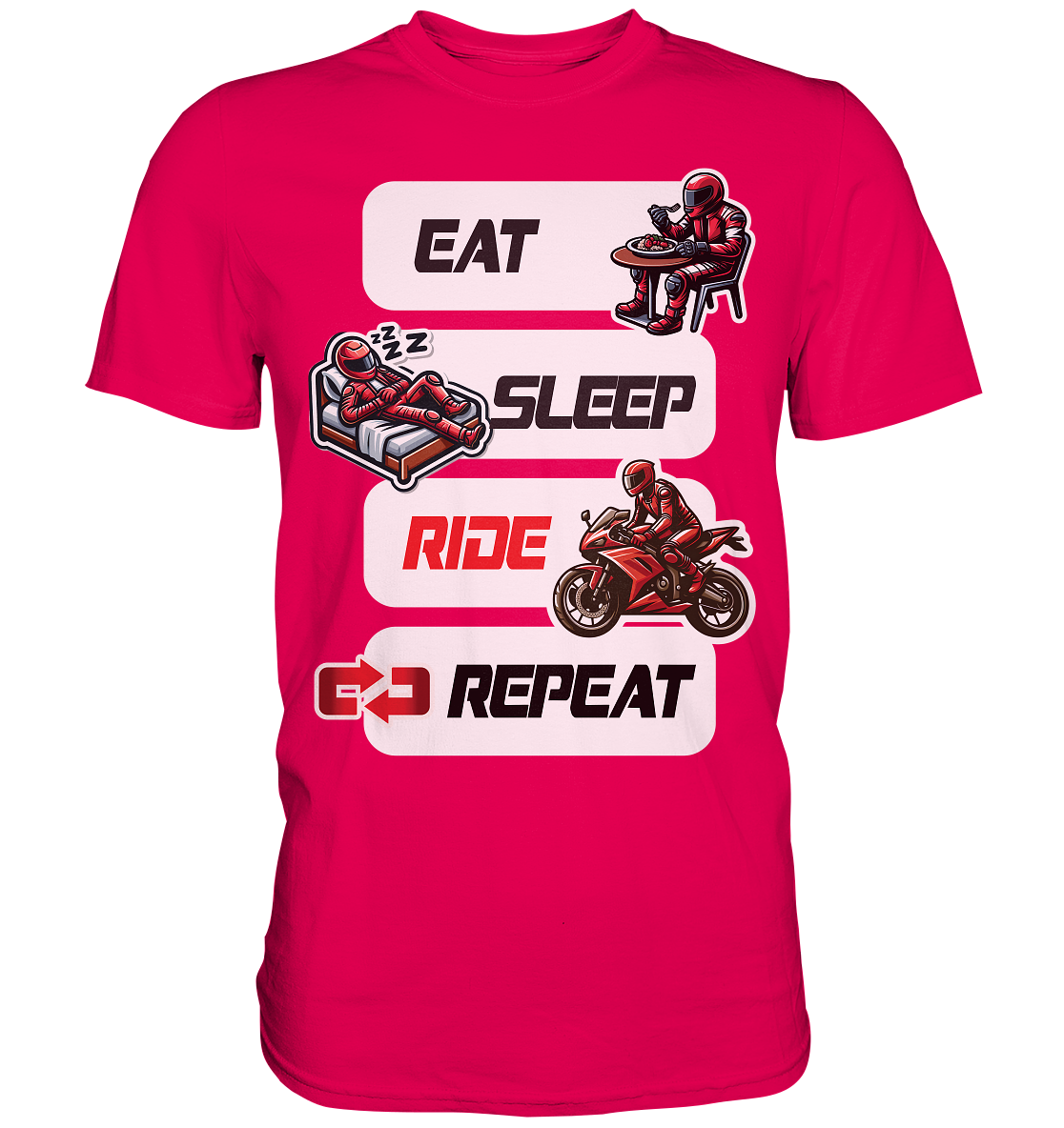 Eat Sleep Ride Repeat  - lustiger Biker Spruch - Premium Shirt