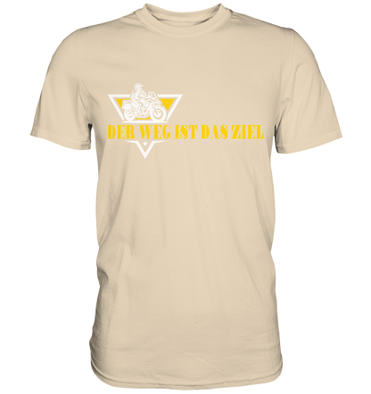 Der Weg ist das Ziel - Spruch für Biker - Premium Shirt
