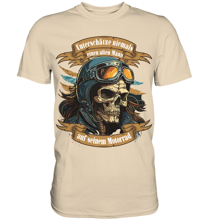 Unterschätze niemals einen alten Mann auf seinem Motorrad - Premium Shirt