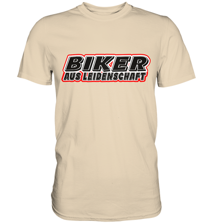 Biker aus Leidenschaft - Premium Shirt