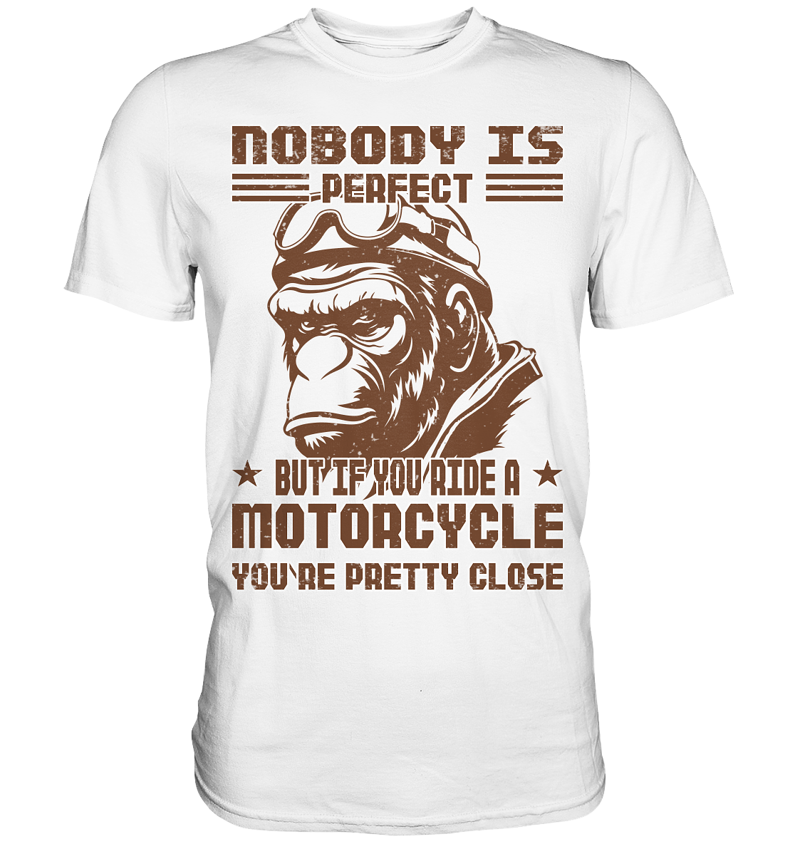 Nobody is Perfect - Motorcycle  - Premium Shirt