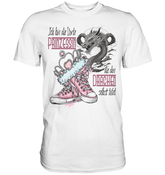 Prinzessin - die den Drachen selbst tötet - Premium Shirt