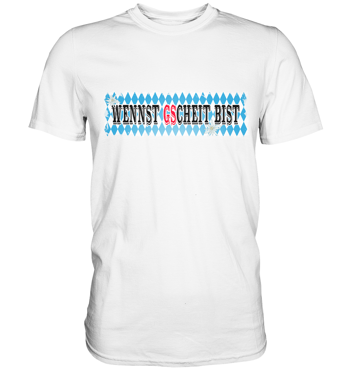 wennst GScheit bist - Spruch für bayrische Adventure Biker - Premium Shirt
