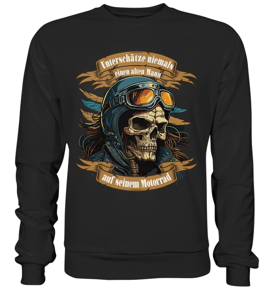 Unterschätze niemals einen alten Mann auf seinem Motorrad - Premium Sweatshirt